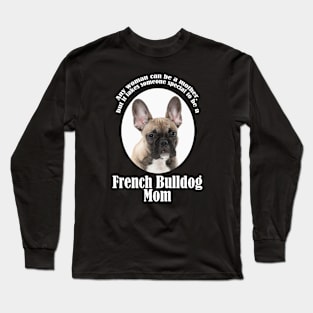 Frenchie Mom Long Sleeve T-Shirt